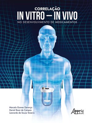 cover image of Correlação In Vitro – In Vivo no Desenvolvimento de Medicamentos